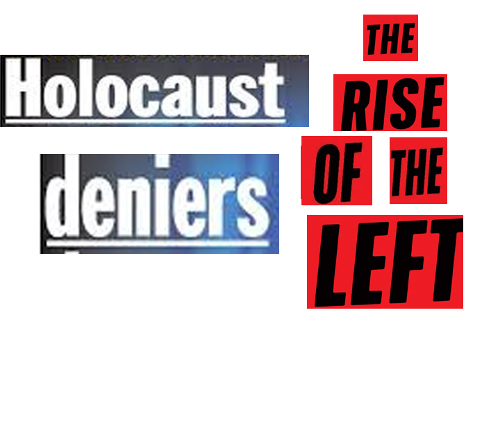 Holocaust denial rise of the left