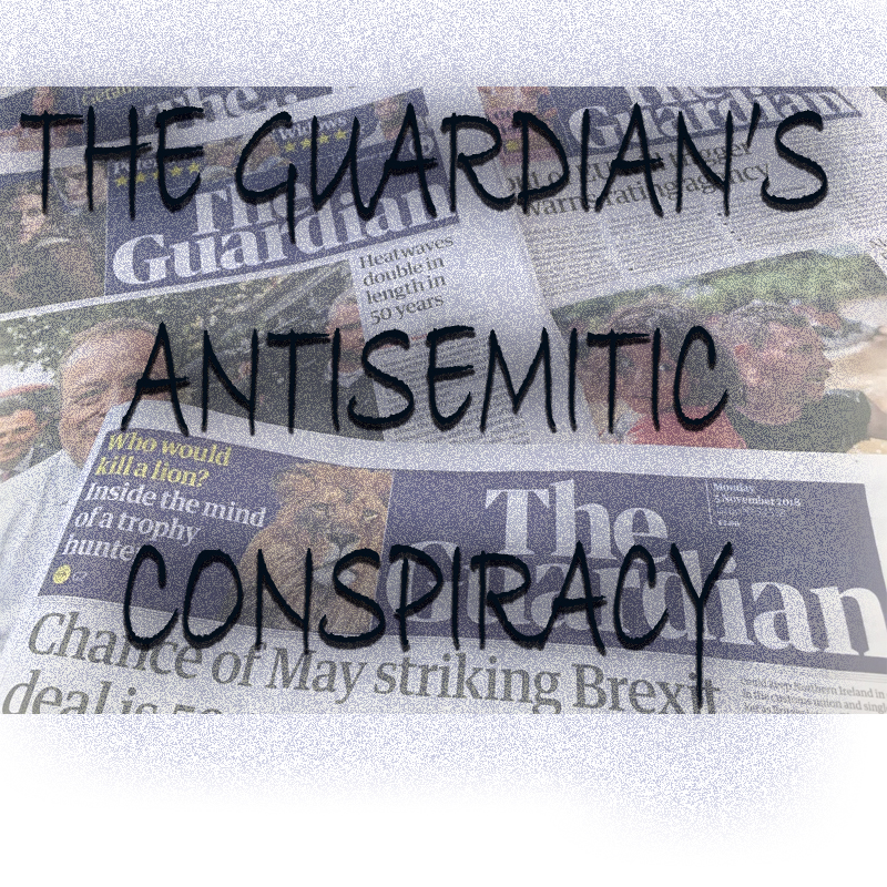 Guardian antisemitic