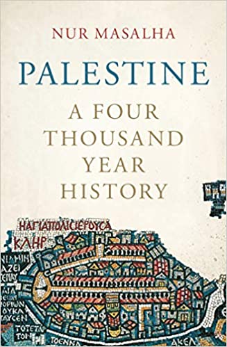 Nur Masalha 4000 Year history of Palestine