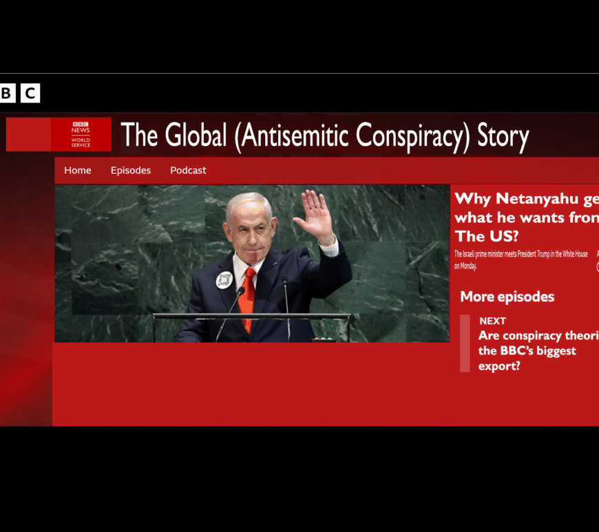 The BBC Global Story and antisemitic conspiracy